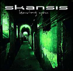 Skansis : Leaving You